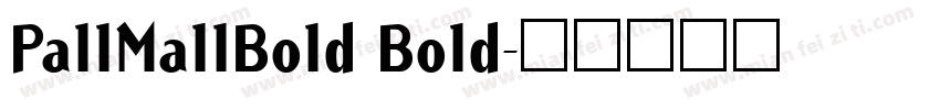 PallMallBold Bold字体转换